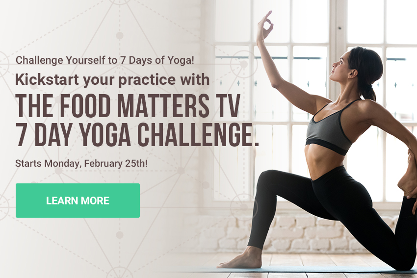 Are You Ready To Join Us For The 7 Day Yoga Challenge Food Matters