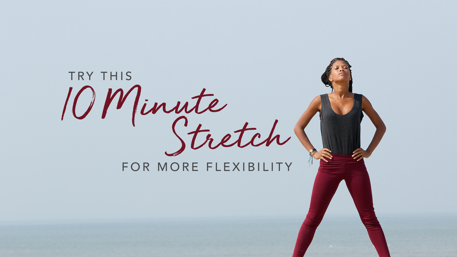 10 minute stretch flexibility