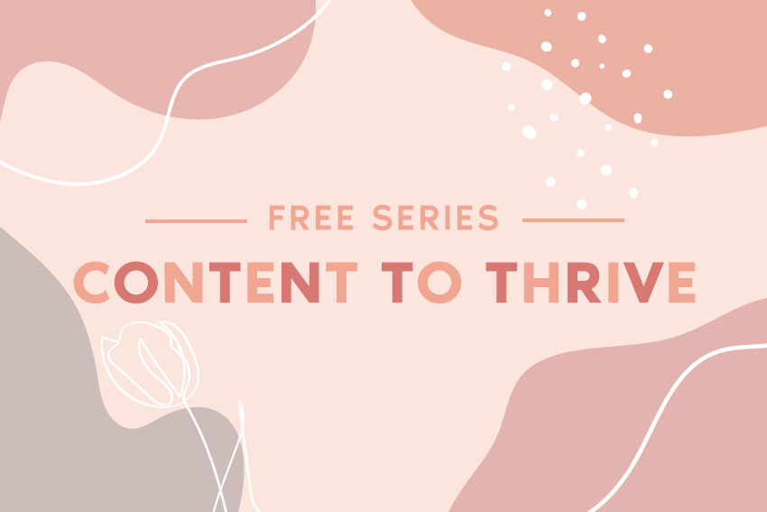 Free Series: Content to Thrive | FOOD MATTERS®