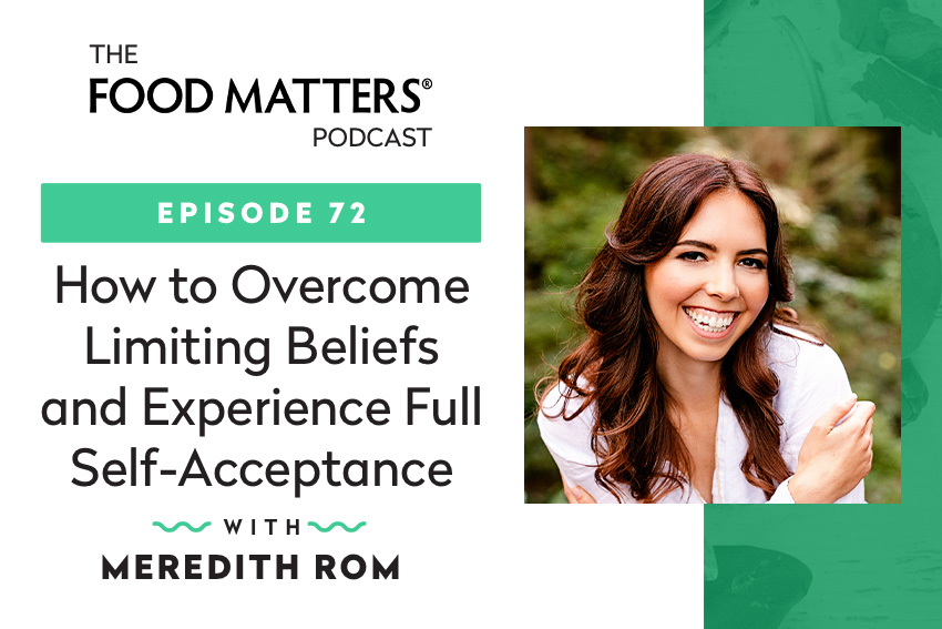 Episode 72: How to Overcome Limiting Beliefs and Experience Full Self ...